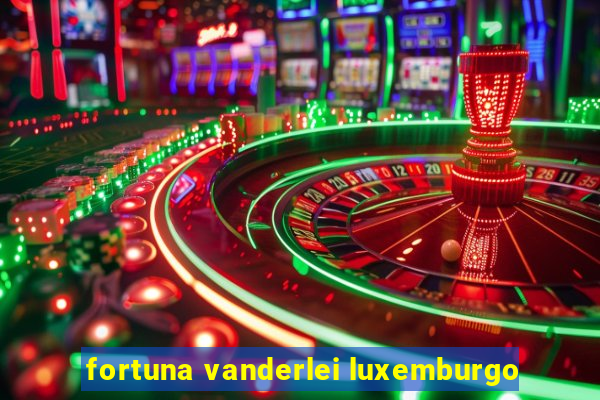 fortuna vanderlei luxemburgo